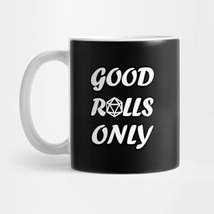 DnD - Good Rolls Only Classic White Mug